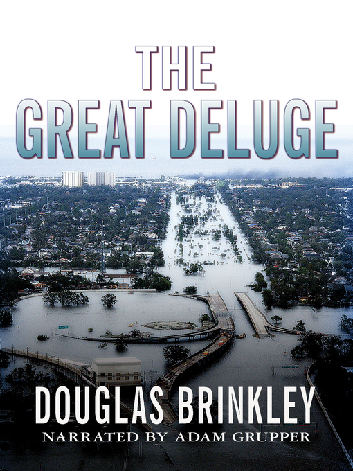 Title details for The Great Deluge by Douglas Brinkley - Wait list
